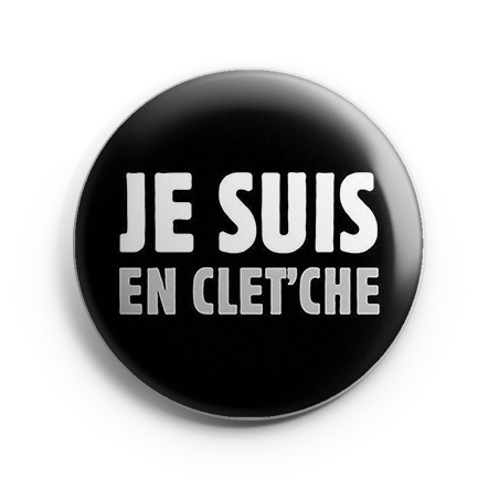 Je suis en CLET'CHE