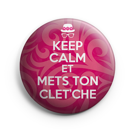Keep calm et mets ton CLET'CHE