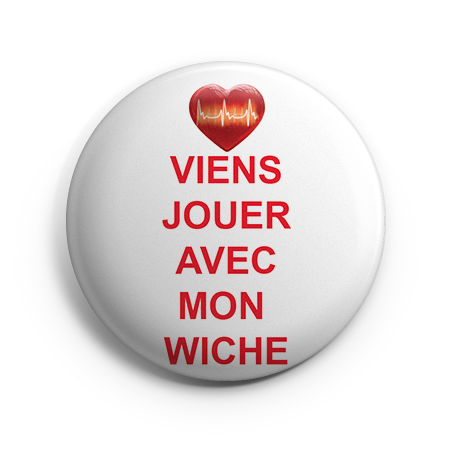 Badge 44 mm - Viens jouer avec mon wiche