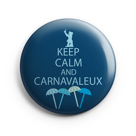 Badge 44 mm - Keep Calm and Carnavaleux
