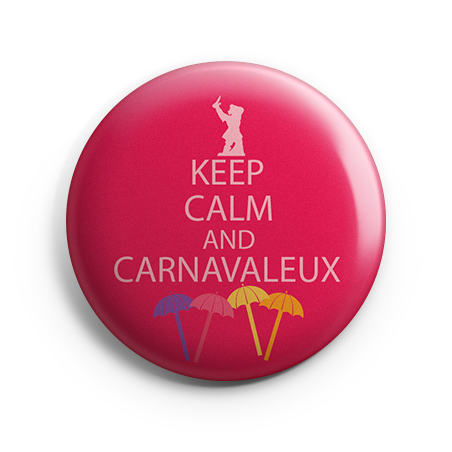 Badge 44 mm - Keep Calm and Carnavaleux